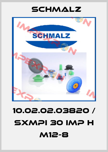 10.02.02.03820 / SXMPi 30 IMP H M12-8 Schmalz
