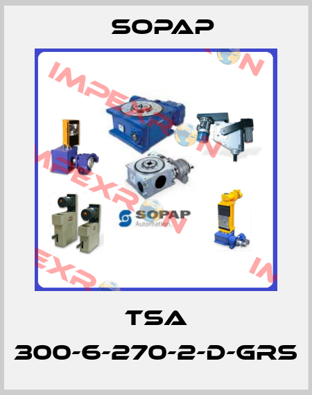 TSA 300-6-270-2-D-GRS Sopap
