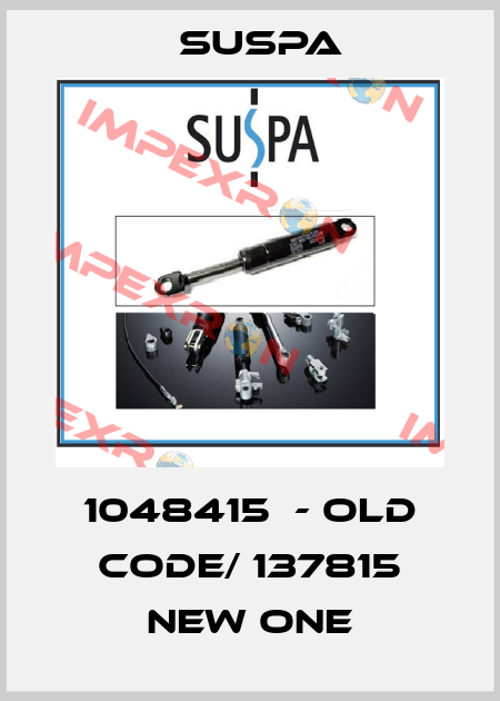 1048415  - old code/ 137815 new one Suspa