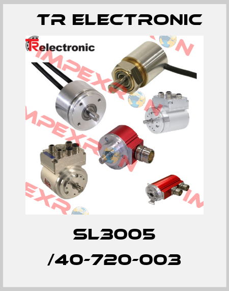 SL3005 /40-720-003 TR Electronic