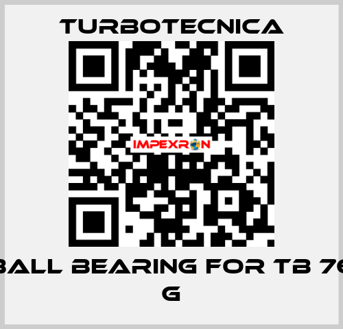 ball bearing for TB 76 G Turbotecnica