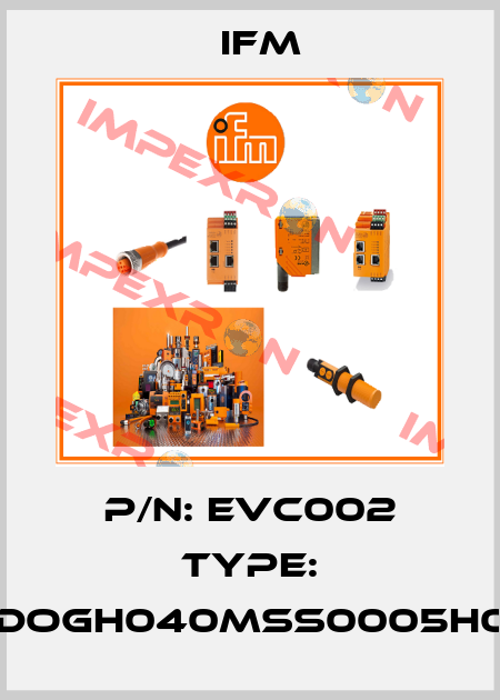 P/N: EVC002 Type: ADOGH040MSS0005H04 Ifm