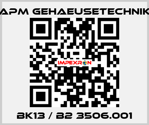 BK13 / B2 3506.001 APM GEHAEUSETECHNIK