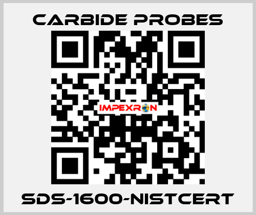 SDS-1600-NISTCERT Carbide Probes