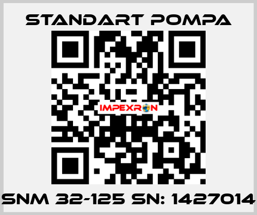 SNM 32-125 SN: 1427014 STANDART POMPA