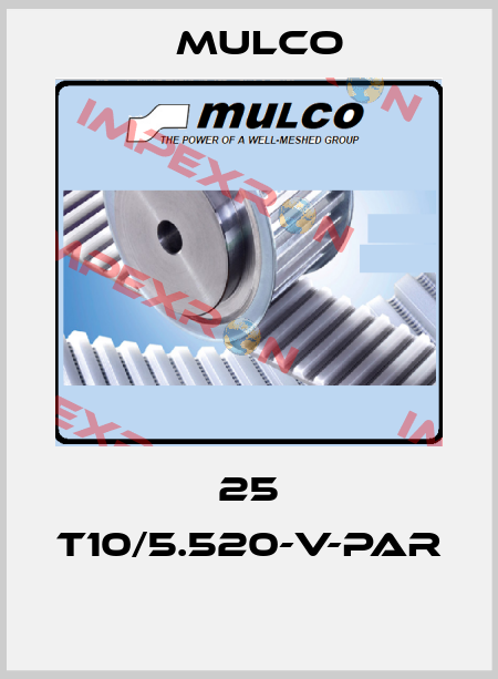 25 T10/5.520-V-PAR  Mulco