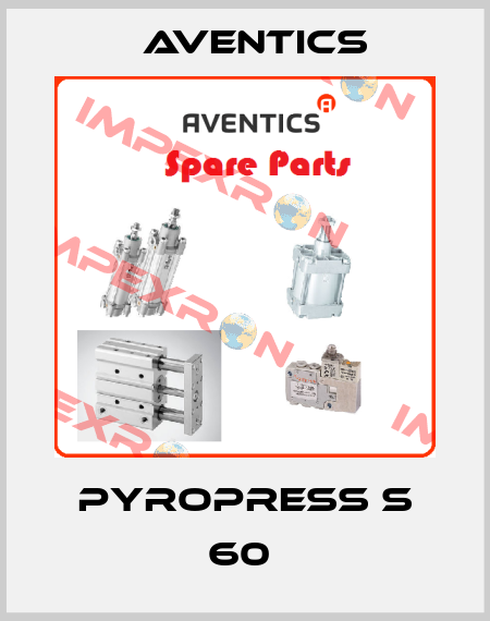 Pyropress S 60  Aventics