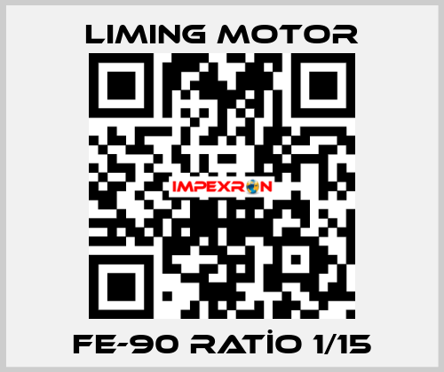 FE-90 RATİO 1/15 Liming Motor
