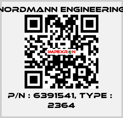 P/N : 6391541, Type :  2364 NORDMANN ENGINEERING