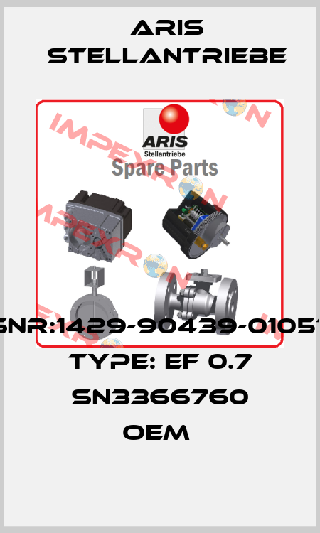 SNr:1429-90439-01057 Type: EF 0.7 SN3366760 OEM  ARIS Stellantriebe