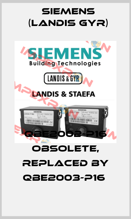 QBE2002-P16 obsolete, replaced by QBE2003-P16  Siemens (Landis Gyr)