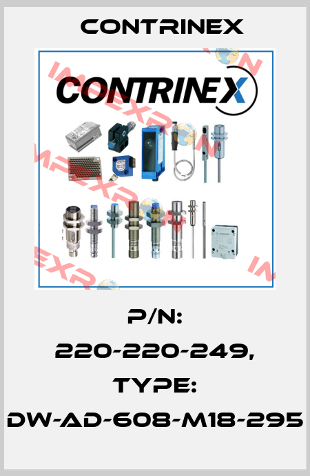 p/n: 220-220-249, Type: DW-AD-608-M18-295 Contrinex