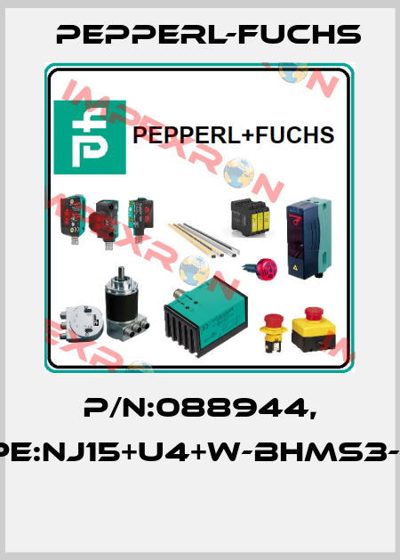 P/N:088944, Type:NJ15+U4+W-BHMS3-N.O.  Pepperl-Fuchs