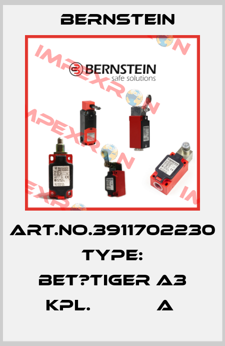 Art.No.3911702230 Type: BET?TIGER A3 KPL.            A  Bernstein