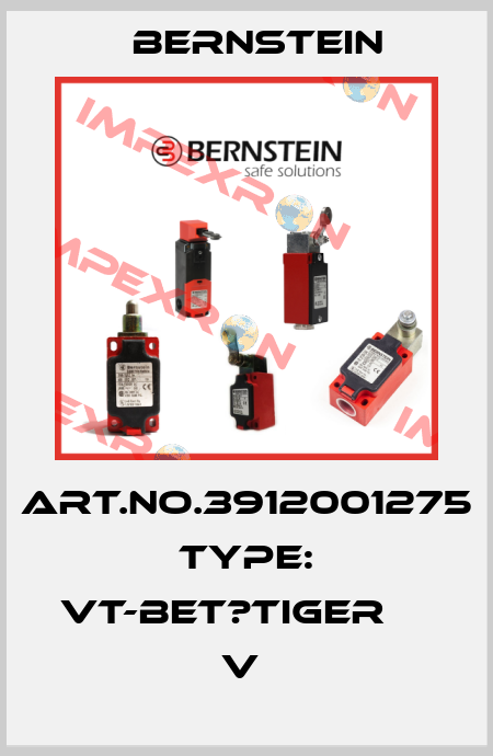 Art.No.3912001275 Type: VT-BET?TIGER                 V  Bernstein