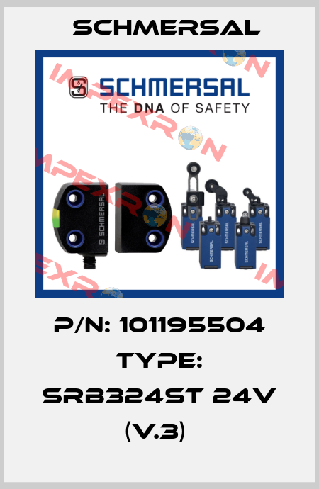 P/N: 101195504 Type: SRB324ST 24V (V.3)  Schmersal