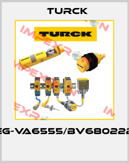 EG-VA6555/BV680222  Turck