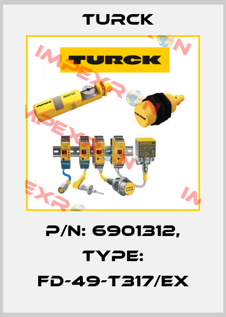 p/n: 6901312, Type: FD-49-T317/EX Turck