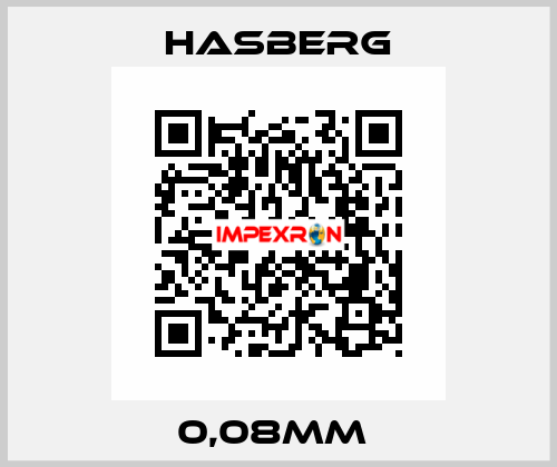 0,08MM  Hasberg