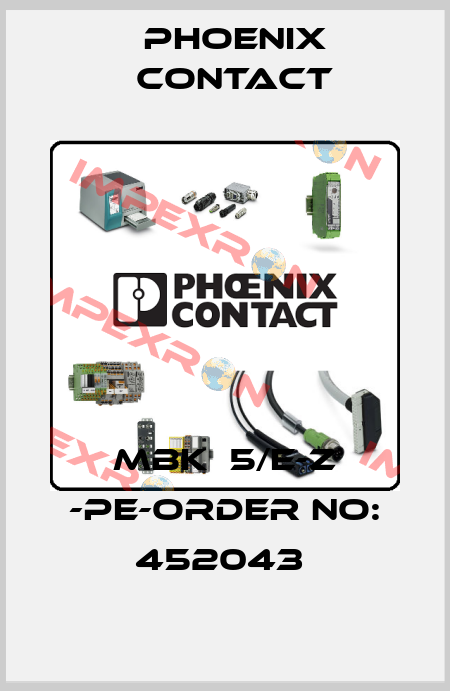 MBK  5/E-Z -PE-ORDER NO: 452043  Phoenix Contact