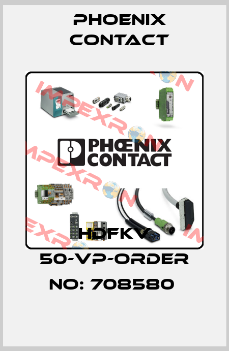 HDFKV 50-VP-ORDER NO: 708580  Phoenix Contact