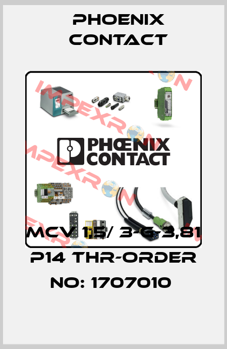 MCV 1,5/ 3-G-3,81 P14 THR-ORDER NO: 1707010  Phoenix Contact