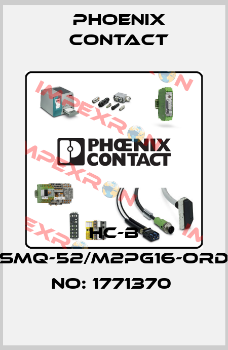 HC-B 10-SMQ-52/M2PG16-ORDER NO: 1771370  Phoenix Contact