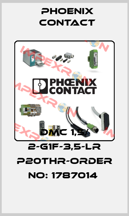 DMC 1,5/ 2-G1F-3,5-LR P20THR-ORDER NO: 1787014  Phoenix Contact