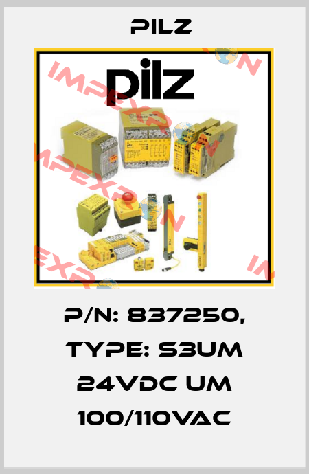 p/n: 837250, Type: S3UM 24VDC UM 100/110VAC Pilz