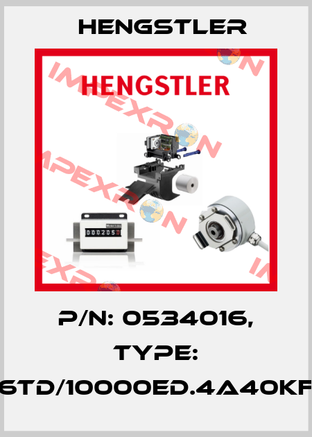 p/n: 0534016, Type: RI76TD/10000ED.4A40KF-F0 Hengstler