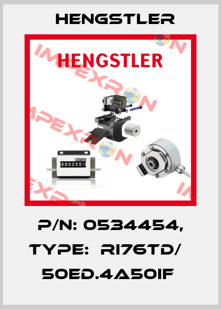 P/N: 0534454, Type:  RI76TD/   50ED.4A50IF  Hengstler