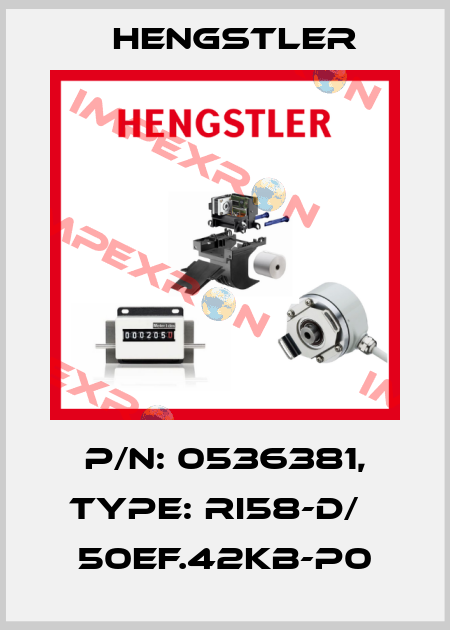 p/n: 0536381, Type: RI58-D/   50EF.42KB-P0 Hengstler