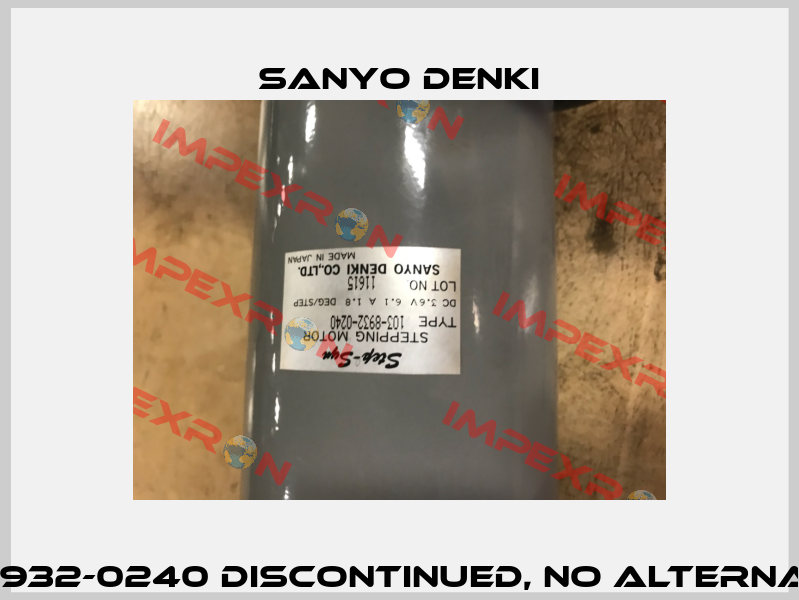 103-8932-0240 discontinued, no alternative  Sanyo Denki