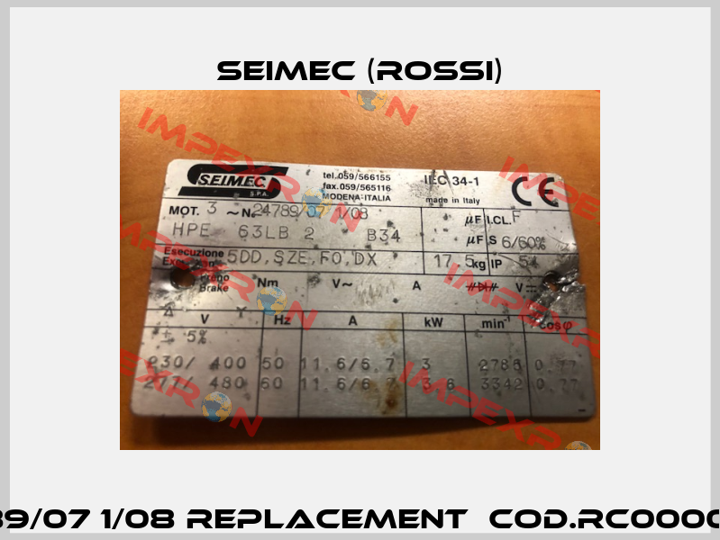 24789/07 1/08 replacement  Cod.RC00009101  Seimec (Rossi)