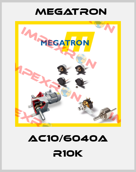 AC10/6040A R10K Megatron