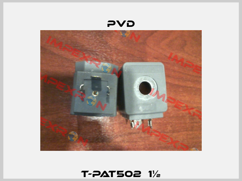 T-PAT502  1½ Pvd